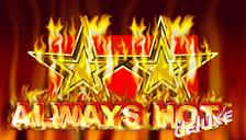 Highroller Always Hot deluxe