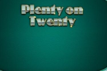 Plenty on Twenty